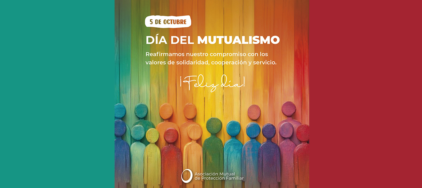 ¡Feliz Día del Mutualismo!